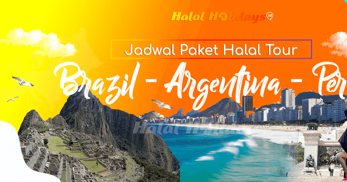 Откройте для себя лучшие занятия в месте аргентина. Paket Wisata Halal Tour Argentina Brazil Peru 2022